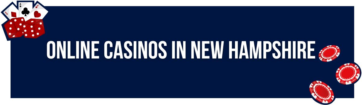 Online Casinos in New Hampshire
